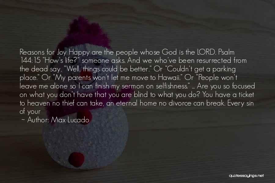 Could Have Been Better Quotes By Max Lucado