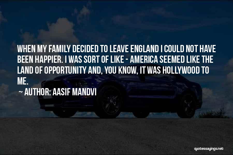 Could Have Been Me Quotes By Aasif Mandvi