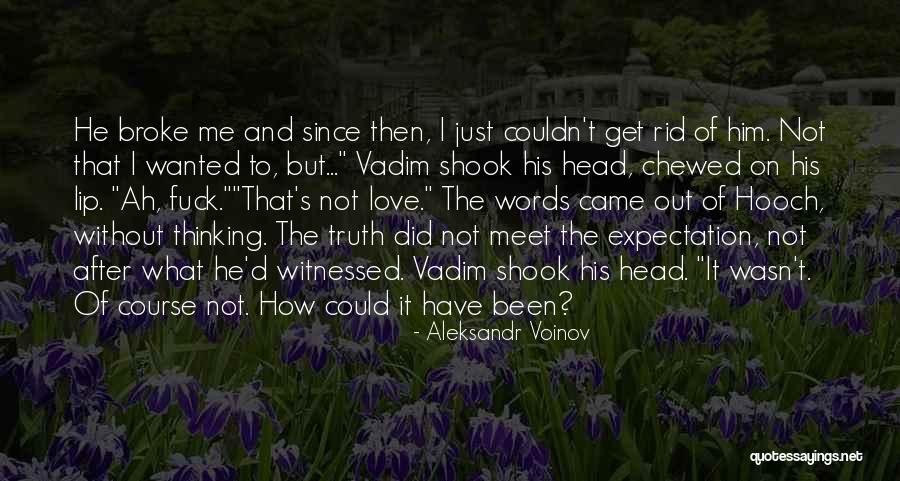 Could Have Been Me Quotes By Aleksandr Voinov