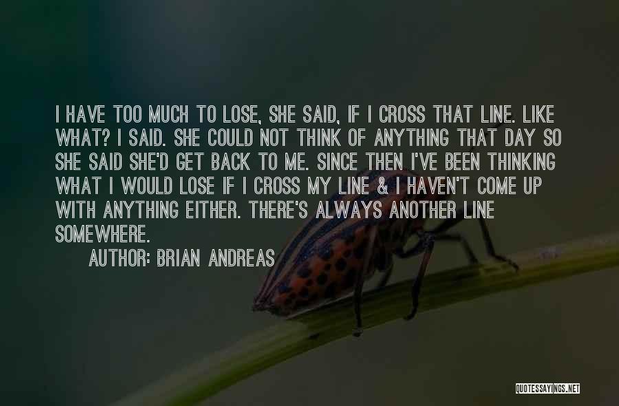 Could Have Been Me Quotes By Brian Andreas