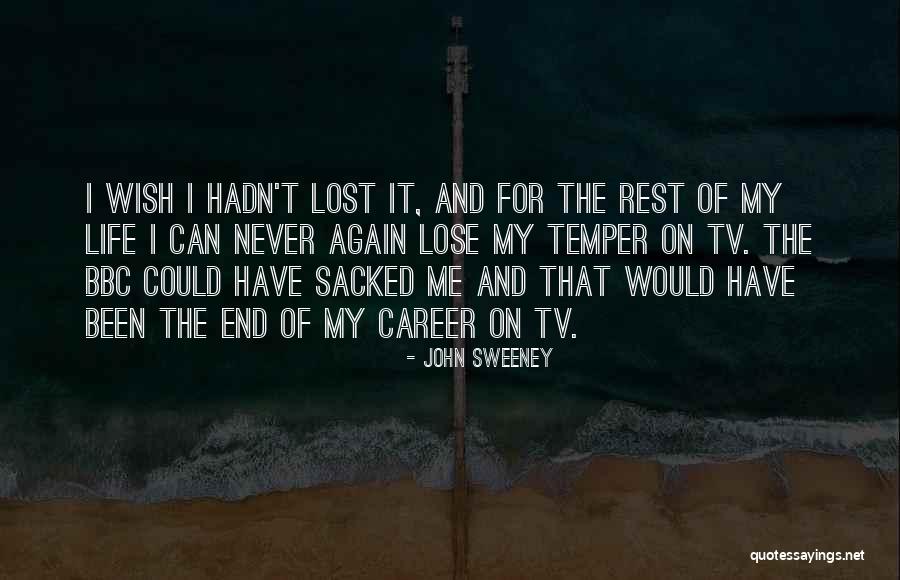 Could Have Been Me Quotes By John Sweeney