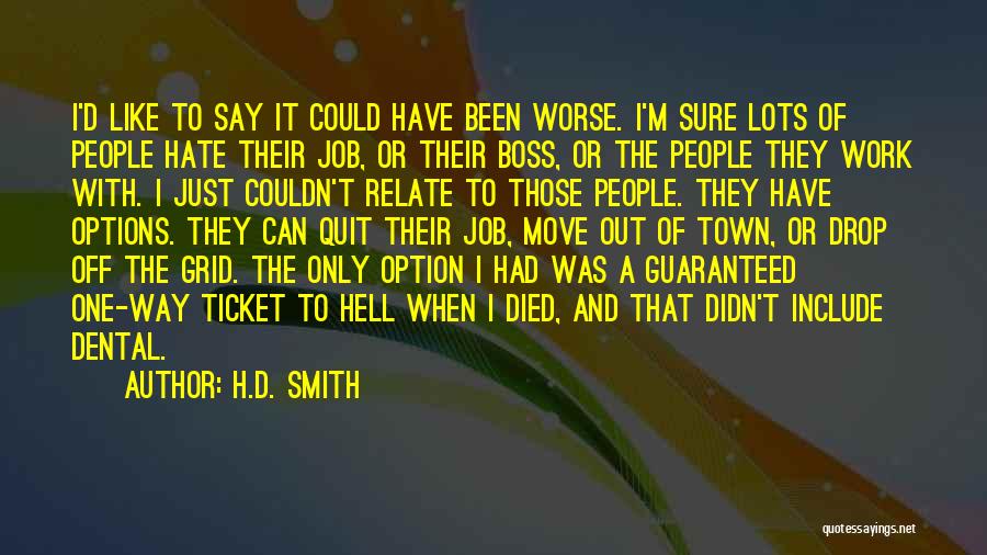 Could Have Been Worse Quotes By H.D. Smith