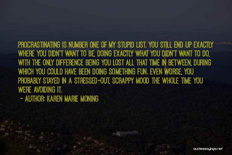 Could Have Been Worse Quotes By Karen Marie Moning