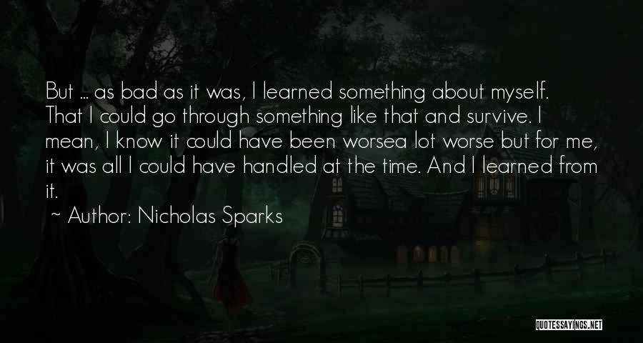 Could Have Been Worse Quotes By Nicholas Sparks