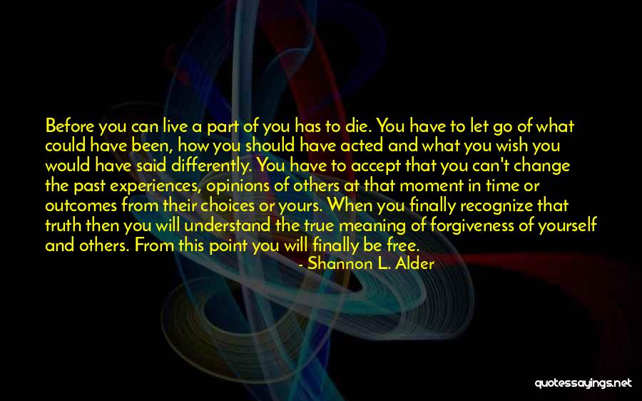 Could Have Been Yours Quotes By Shannon L. Alder Could Have Been Yours Quotes By Shannon L. Alder