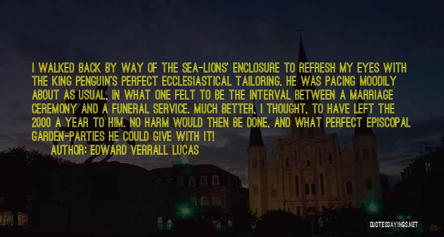 Could Have Done Better Quotes By Edward Verrall Lucas