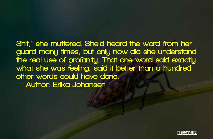 Could Have Done Better Quotes By Erika Johansen