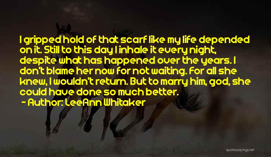 Could Have Done Better Quotes By LeeAnn Whitaker