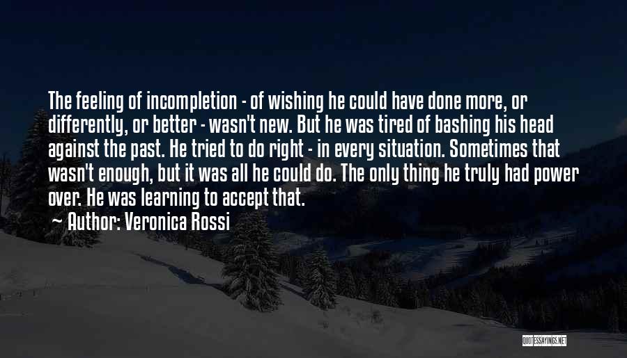 Could Have Done Better Quotes By Veronica Rossi