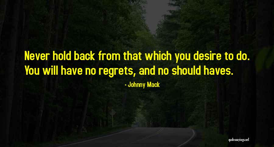 Could Haves Quotes By Johnny Mack