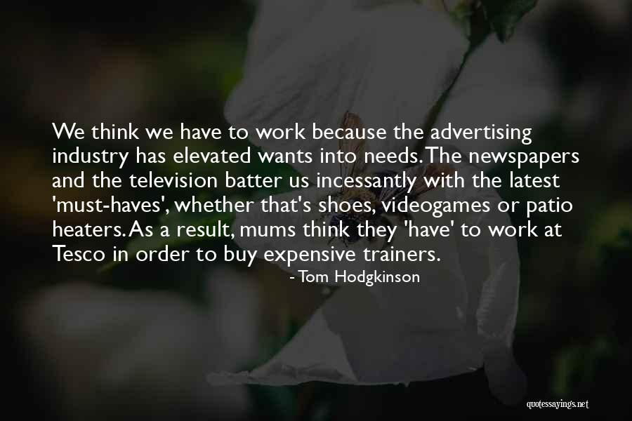 Could Haves Quotes By Tom Hodgkinson Could Haves Quotes By Tom Hodgkinson