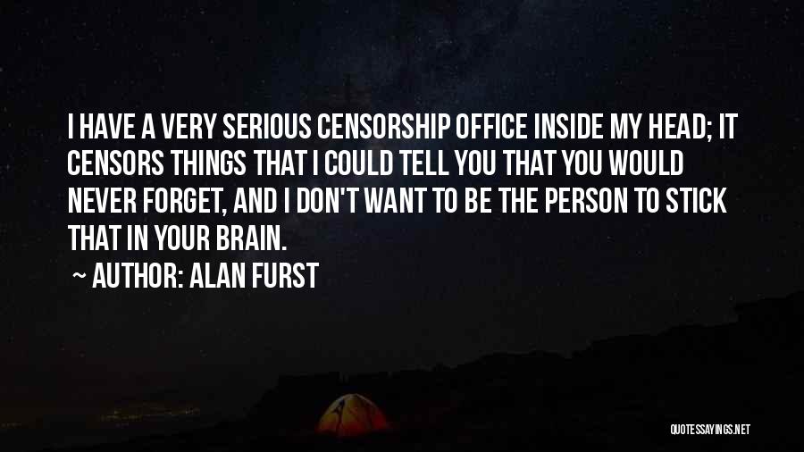 Could Never Forget You Quotes By Alan Furst