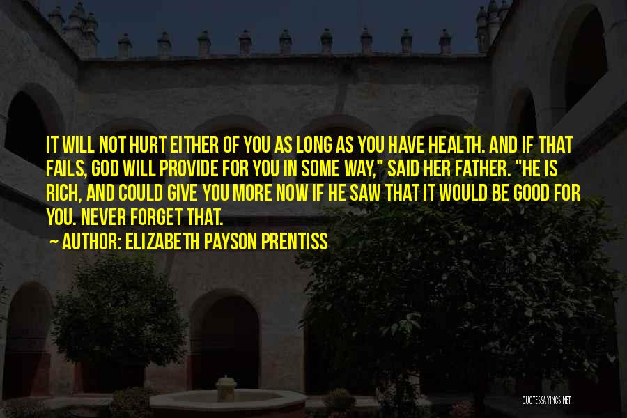 Could Never Forget You Quotes By Elizabeth Payson Prentiss