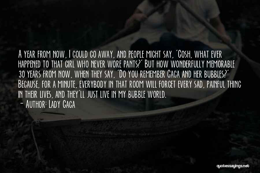 Could Never Forget You Quotes By Lady Gaga