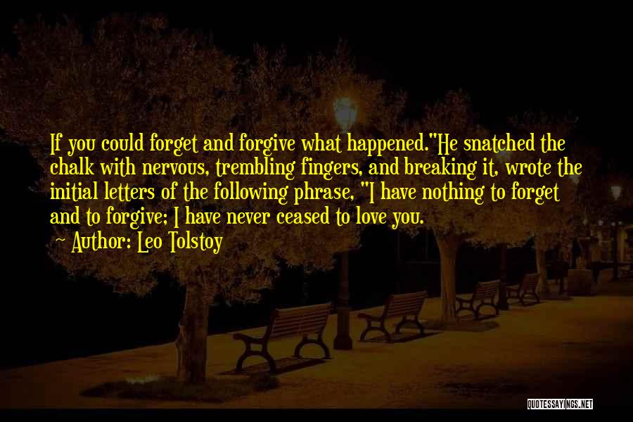 Could Never Forget You Quotes By Leo Tolstoy