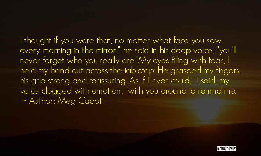 Could Never Forget You Quotes By Meg Cabot