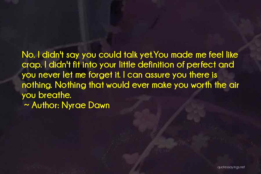 Could Never Forget You Quotes By Nyrae Dawn