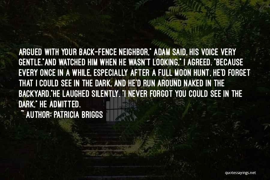 Could Never Forget You Quotes By Patricia Briggs