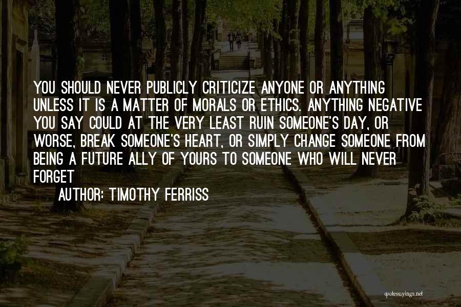Could Never Forget You Quotes By Timothy Ferriss