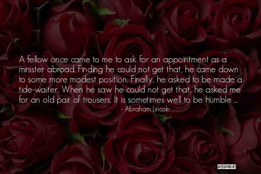 Could Not Ask For More Quotes By Abraham Lincoln