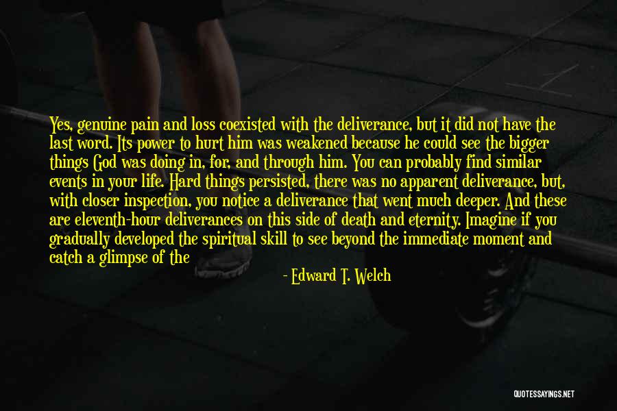 Could Not Ask For More Quotes By Edward T. Welch