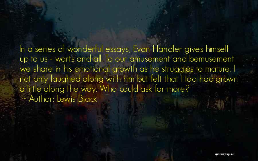 Could Not Ask For More Quotes By Lewis Black