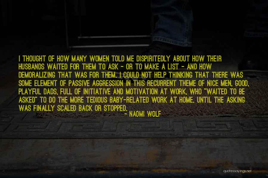 Could Not Ask For More Quotes By Naomi Wolf