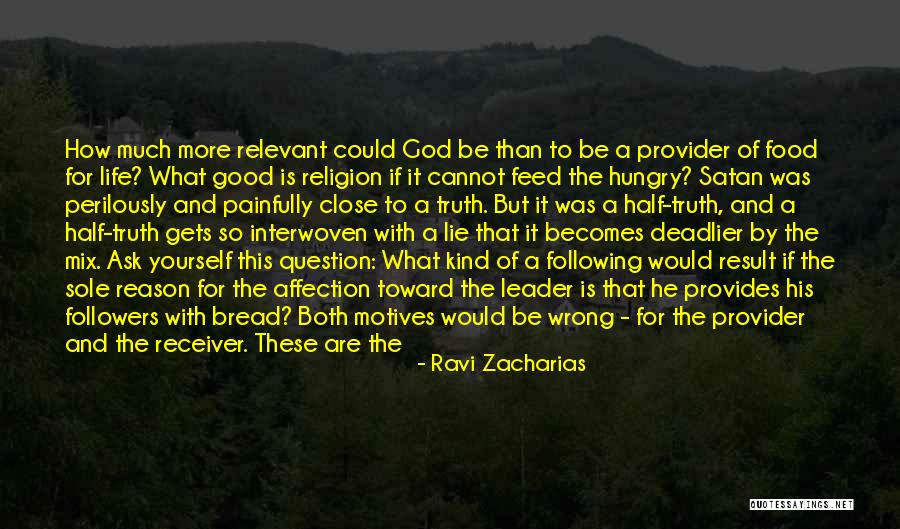 Could Not Ask For More Quotes By Ravi Zacharias