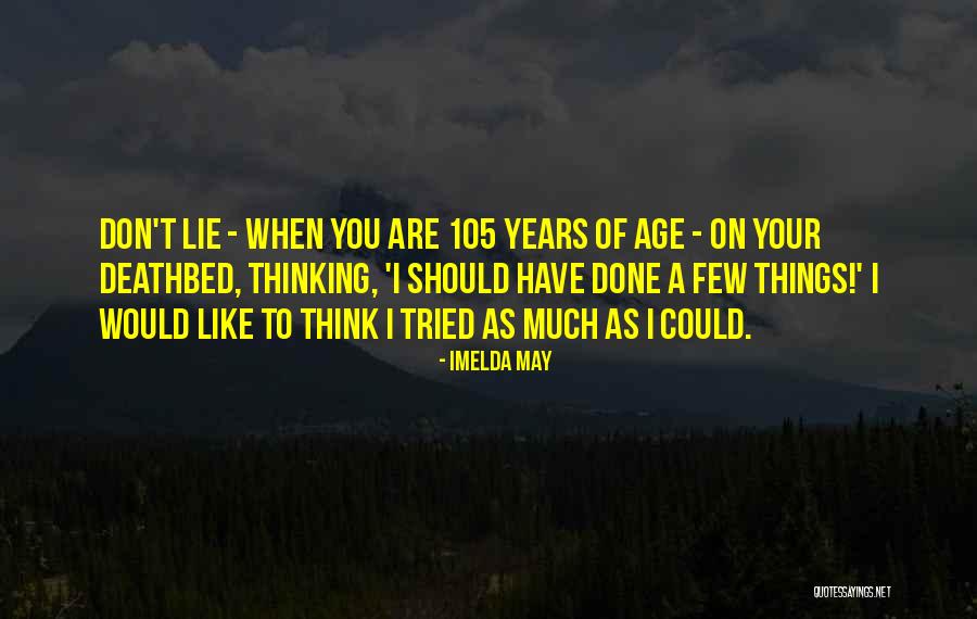Could Of Would Of Should Of Quotes By Imelda May Could Of Would Of Should Of Quotes By Imelda May