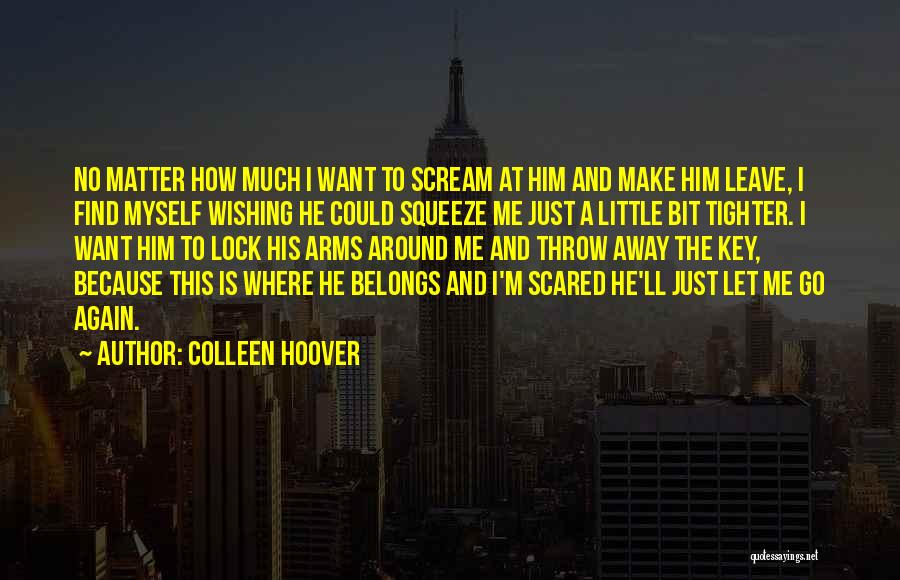 Could Scream Quotes By Colleen Hoover