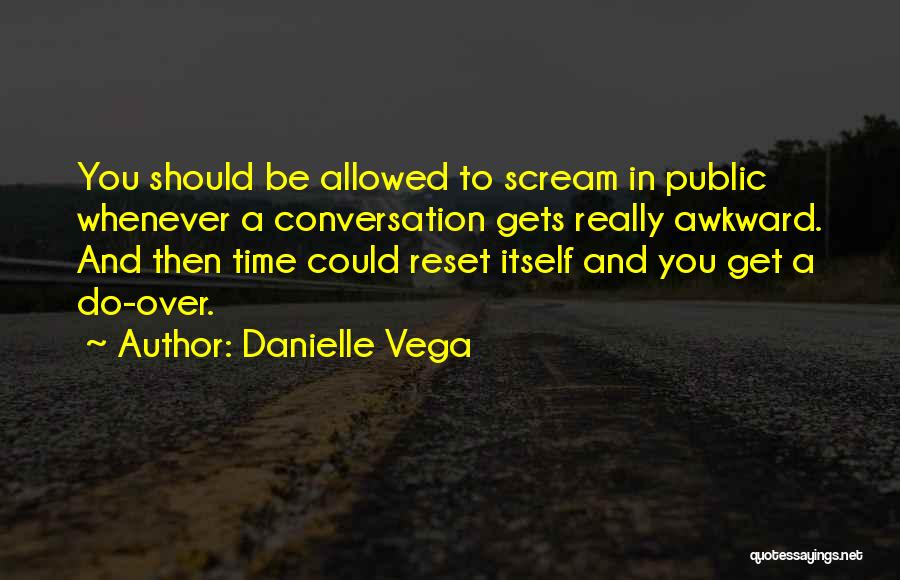 Could Scream Quotes By Danielle Vega