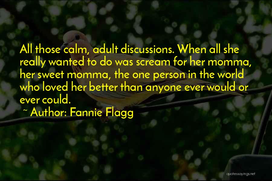 Could Scream Quotes By Fannie Flagg