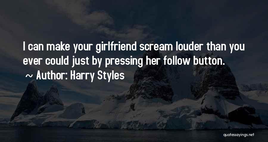 Could Scream Quotes By Harry Styles