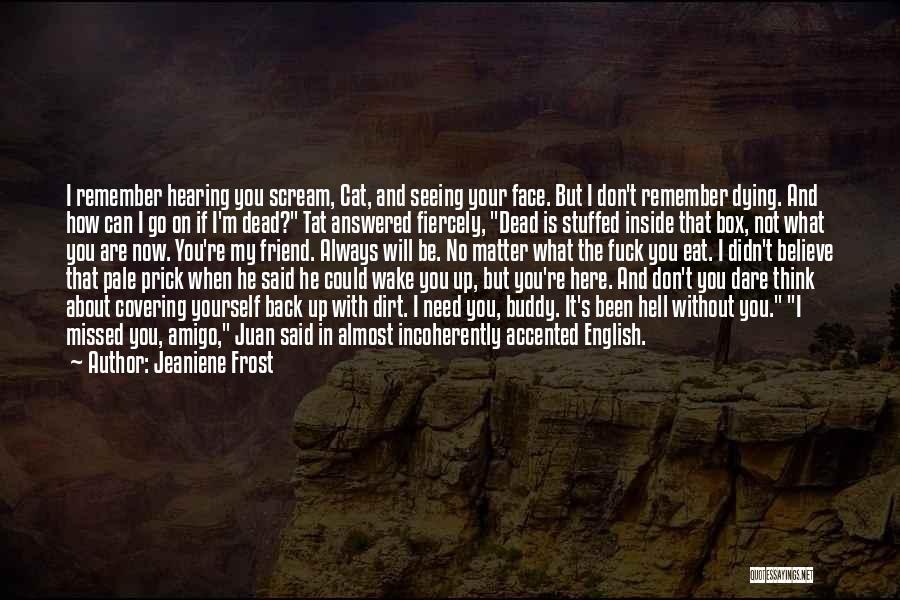 Could Scream Quotes By Jeaniene Frost