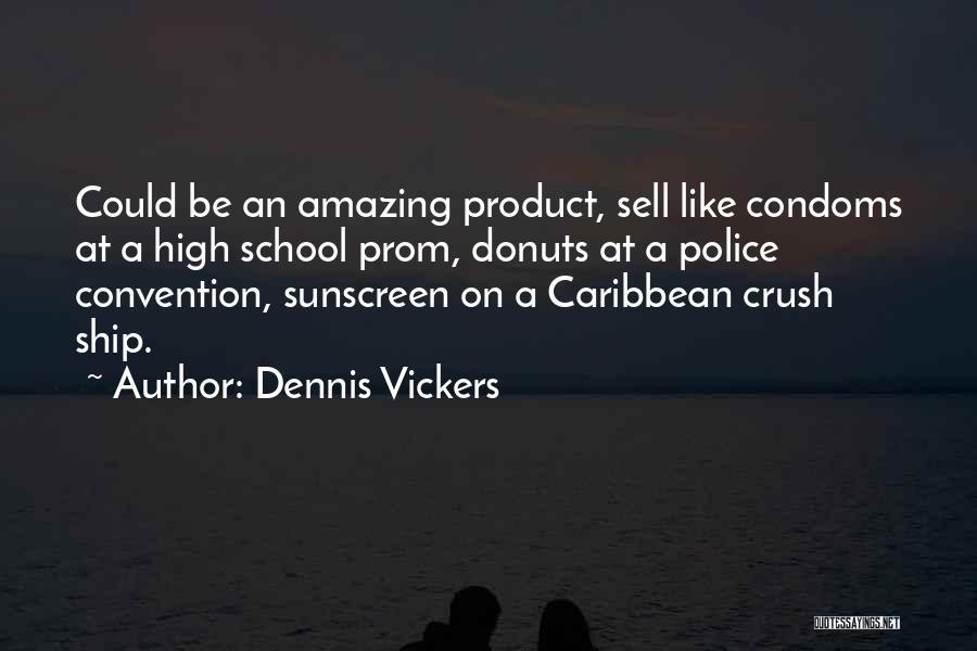 Could Sell Quotes By Dennis Vickers