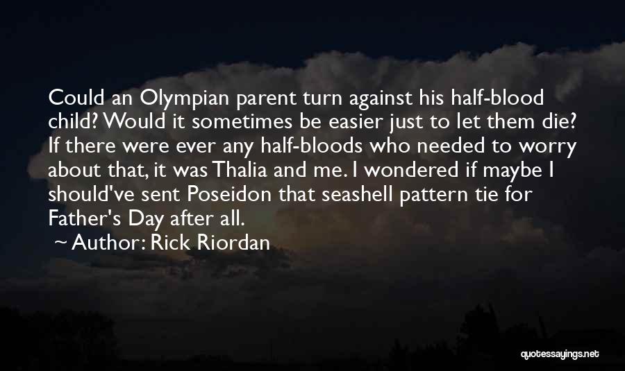 Could Ve Would Ve Should Ve Quotes By Rick Riordan