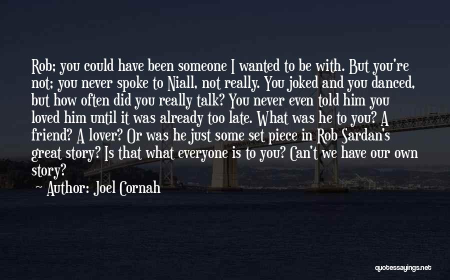 Could You Be Loved Quotes By Joel Cornah