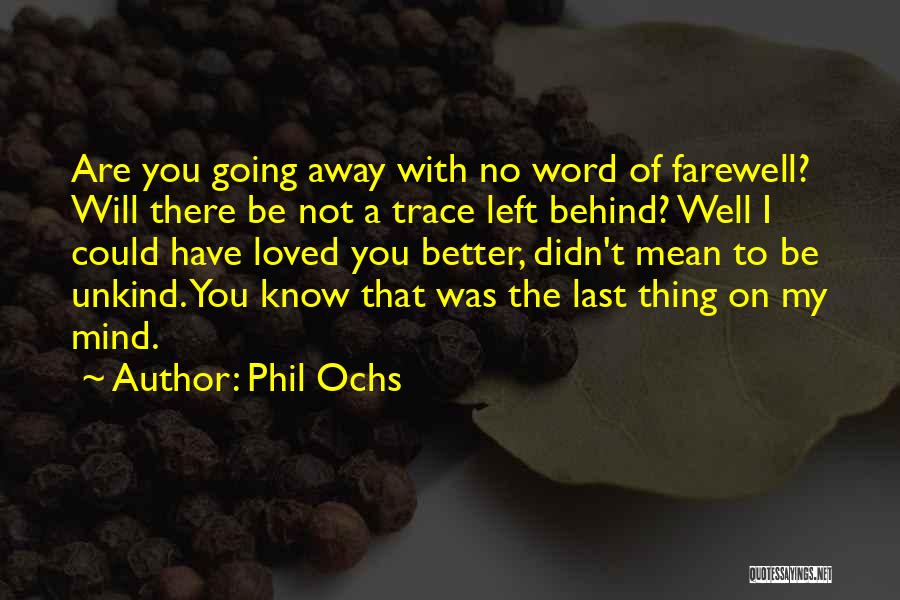 Could You Be Loved Quotes By Phil Ochs