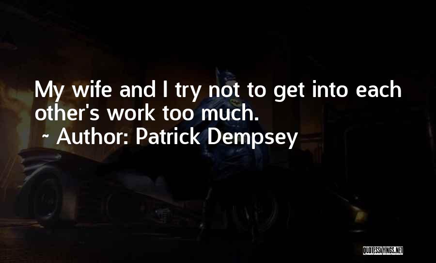 Couldless Quotes By Patrick Dempsey