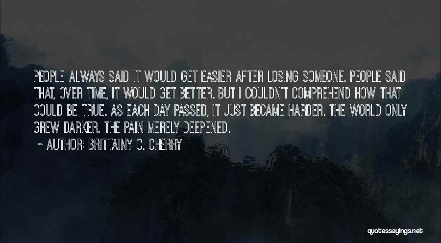 Couldn Be Better Quotes By Brittainy C. Cherry