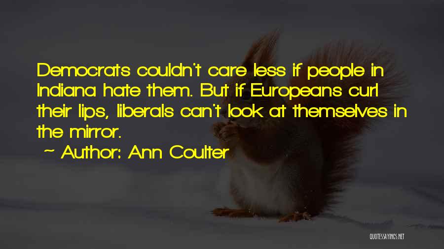 Couldn Care Less Quotes By Ann Coulter