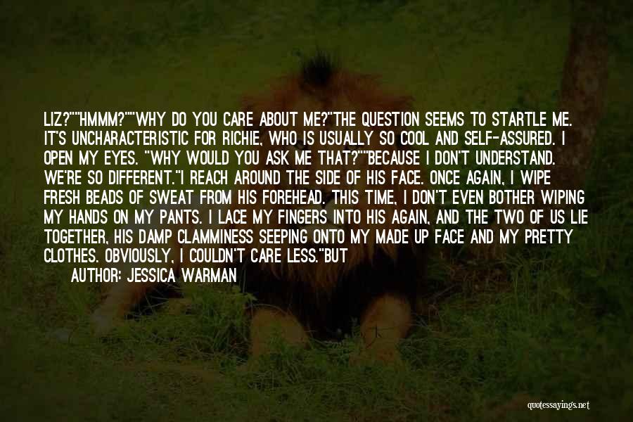 Couldn Care Less Quotes By Jessica Warman Couldn Care Less Quotes By Jessica Warman