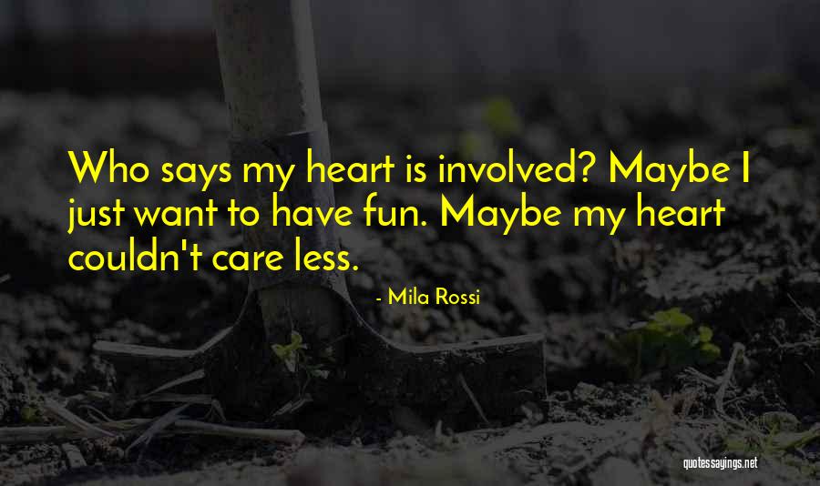 Couldn Care Less Quotes By Mila Rossi