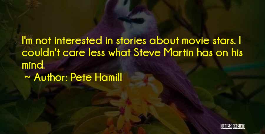 Couldn Care Less Quotes By Pete Hamill