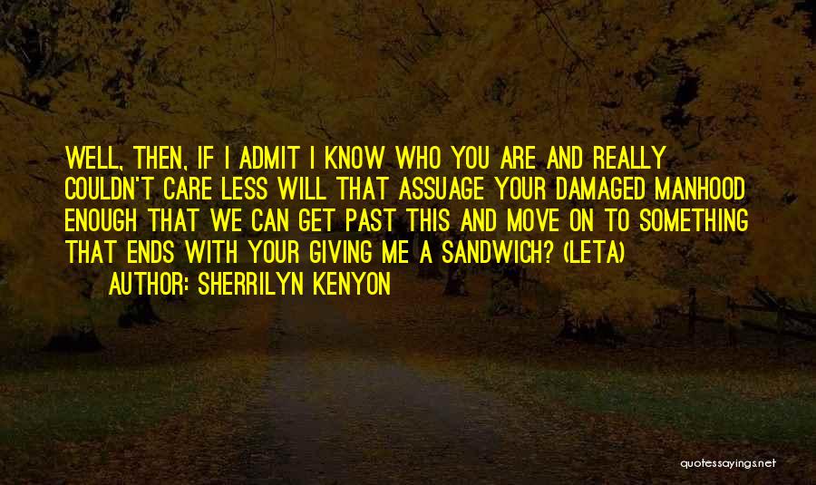 Couldn Care Less Quotes By Sherrilyn Kenyon