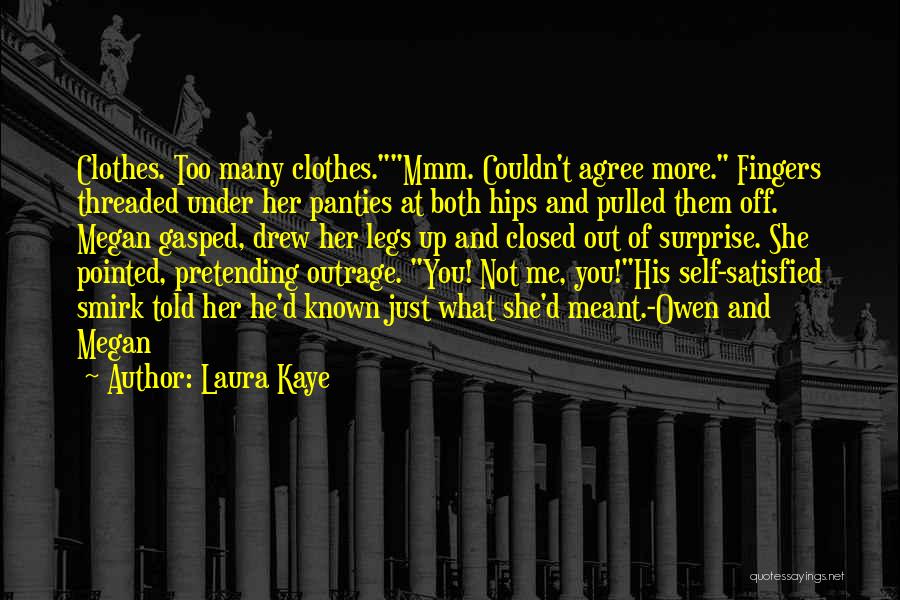 Couldn't Agree More Quotes By Laura Kaye