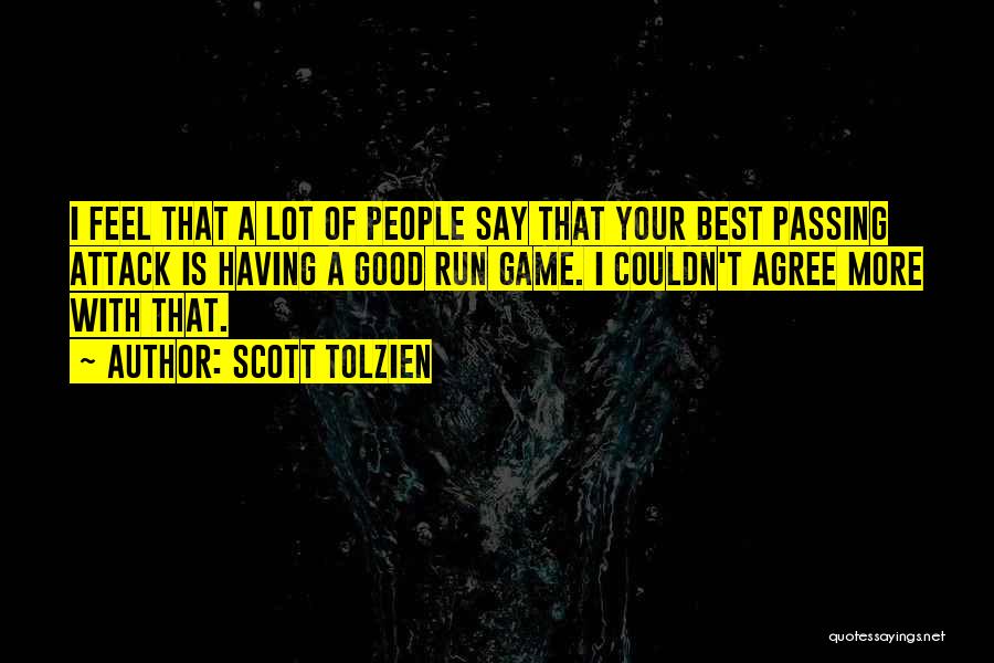 Couldn't Agree More Quotes By Scott Tolzien