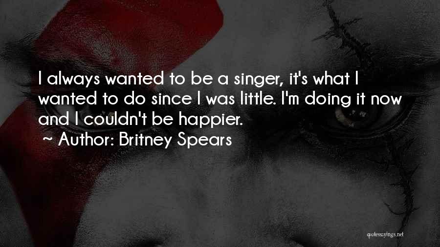 Couldn't Be Happier Without You Quotes By Britney Spears