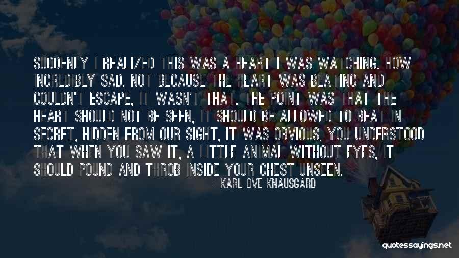 Couldn't Be Without You Quotes By Karl Ove Knausgard