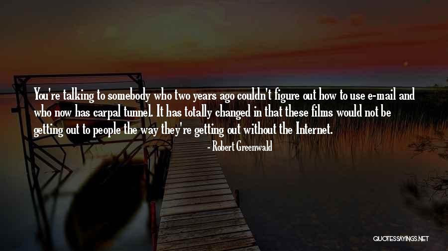 Couldn't Be Without You Quotes By Robert Greenwald